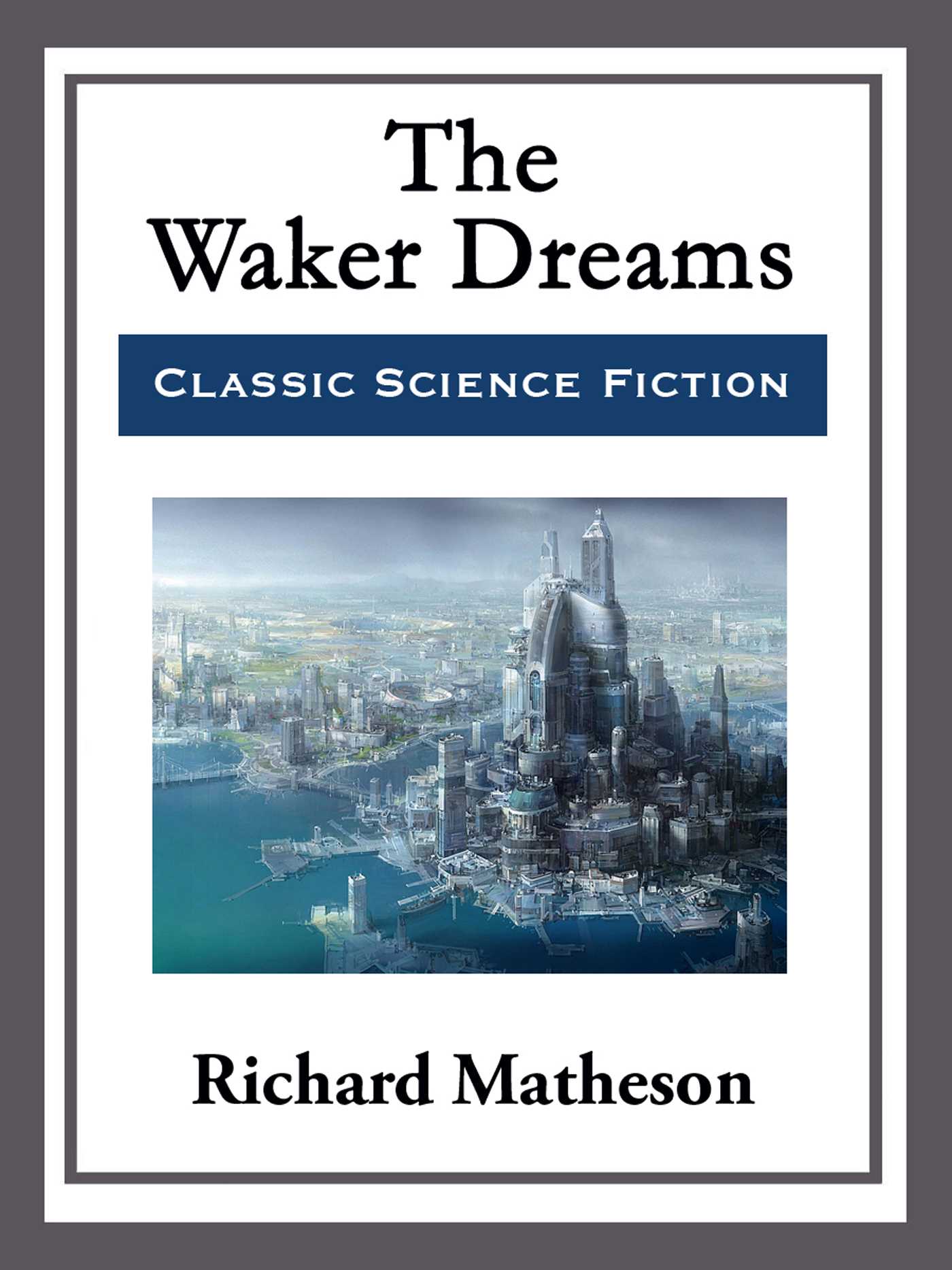 The Waker Dreams by Richard Matheson
