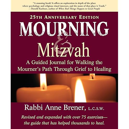Mourning and Mitzvah by Rabbi Anne Brener MAJCS MA LCSW
