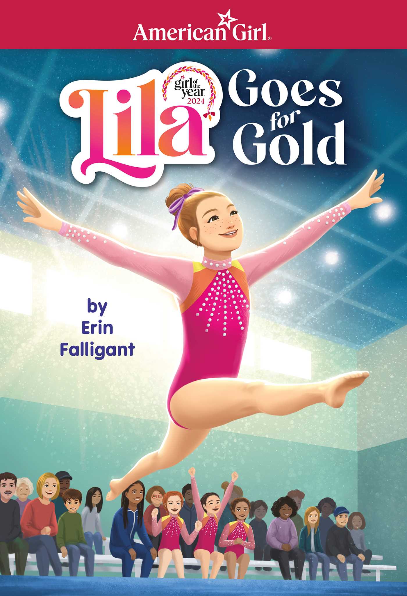 Lila Goes for Gold (american Girl's Girl of the Year 2024) by Falligant Erin
