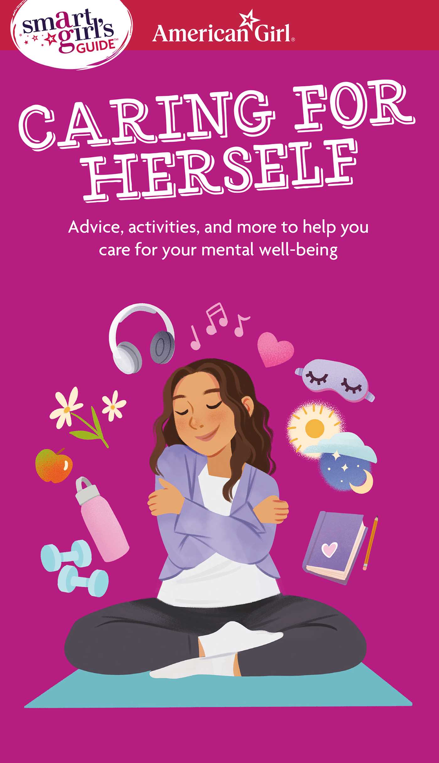 Smart Girl's Guide to Caring for Herself by Erin Falligant