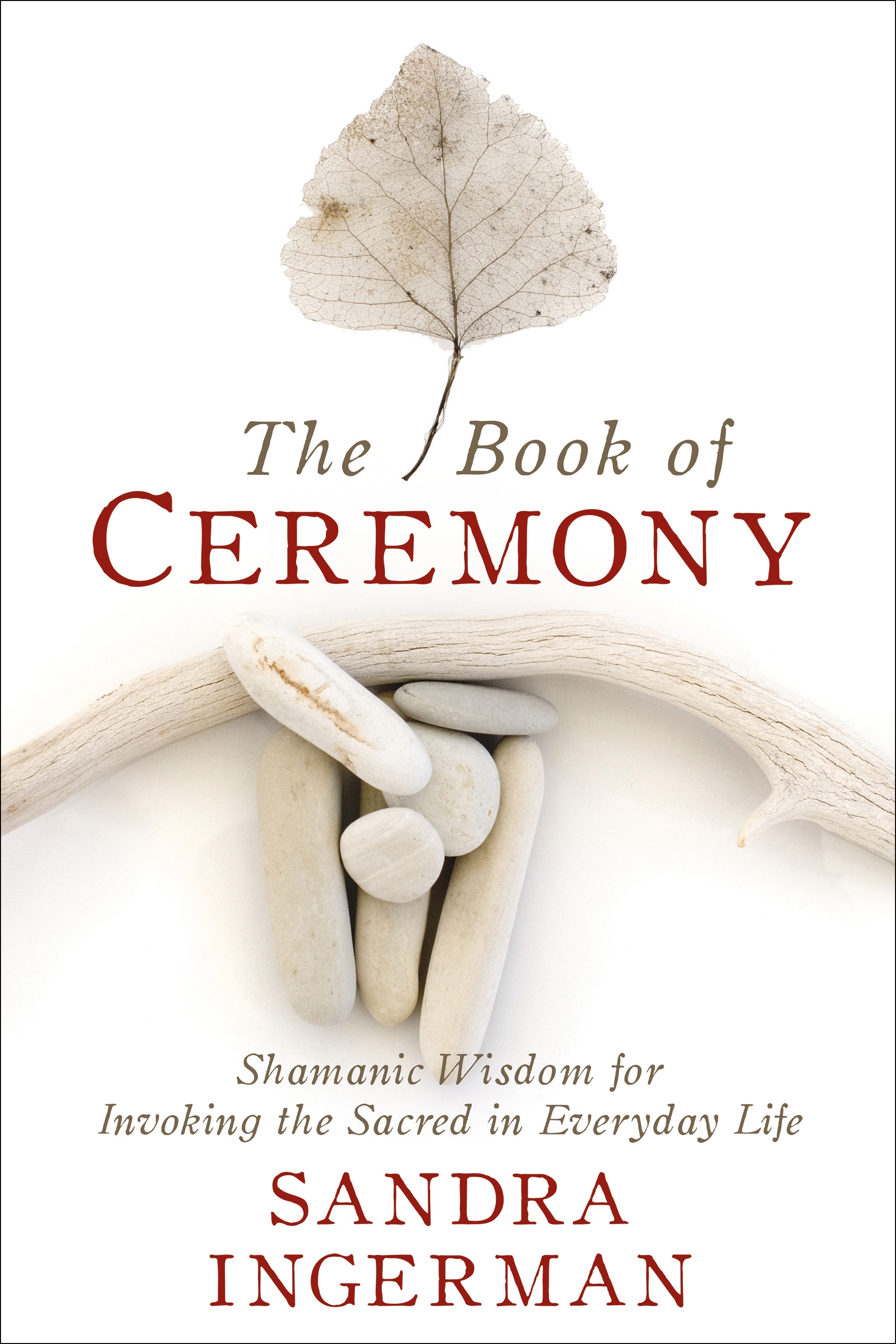 The Book of Ceremony by Sandra Ingerman, MA
