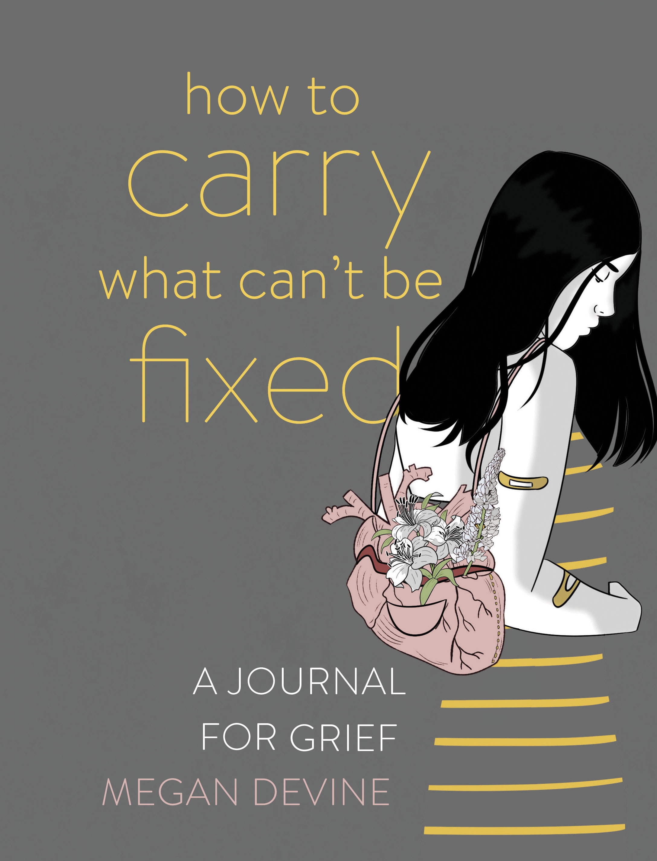 How to Carry What Can't Be Fixed by Megan Devine