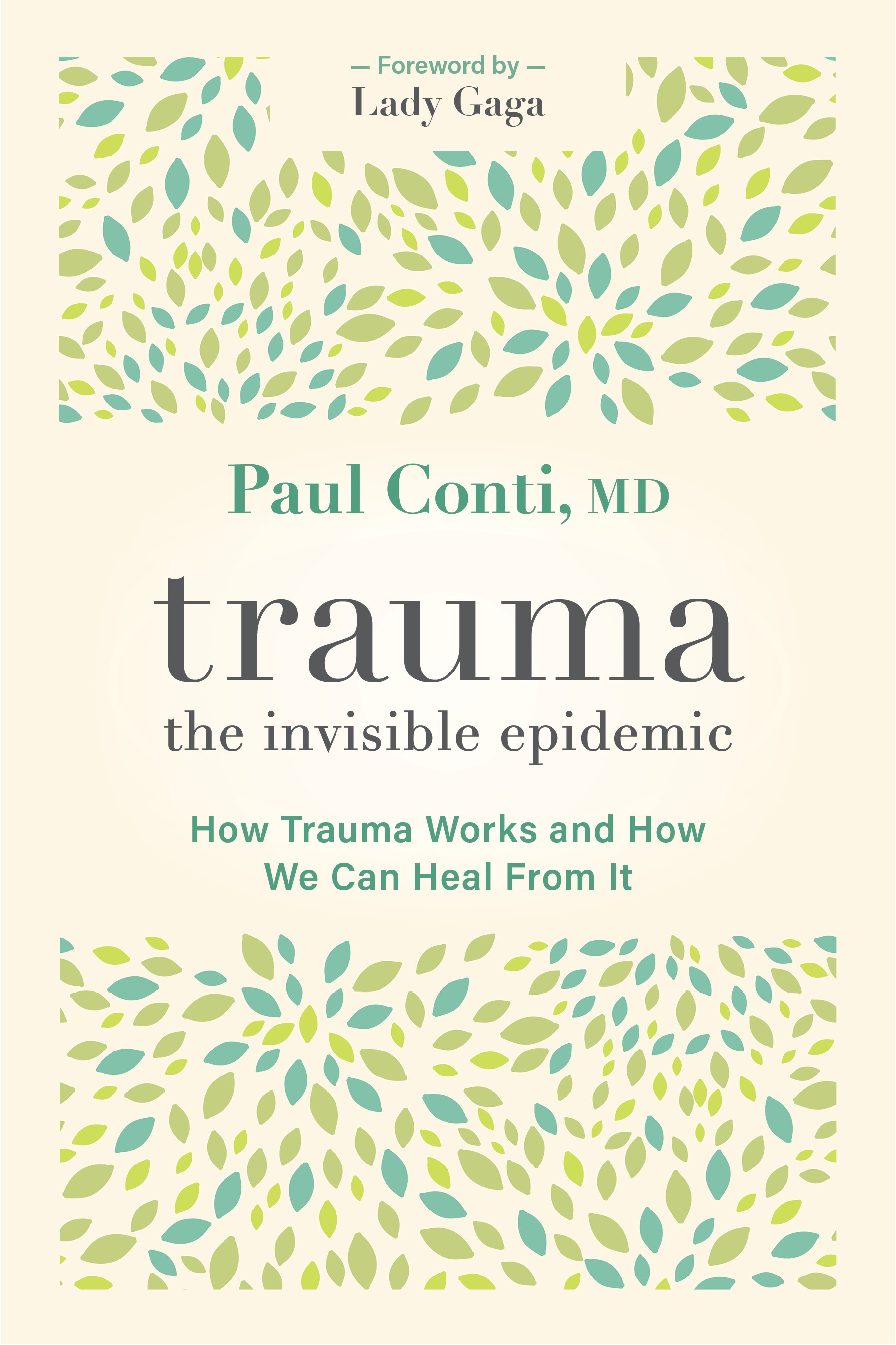 Trauma: the Invisible Epidemic by Paul Conti
