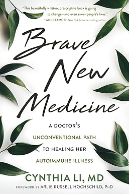 Brave New Medicine by Cynthia Li MD