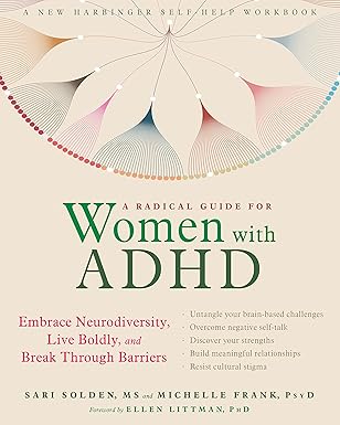 A Radical Guide for Women With ADHD by Sari Solden MS