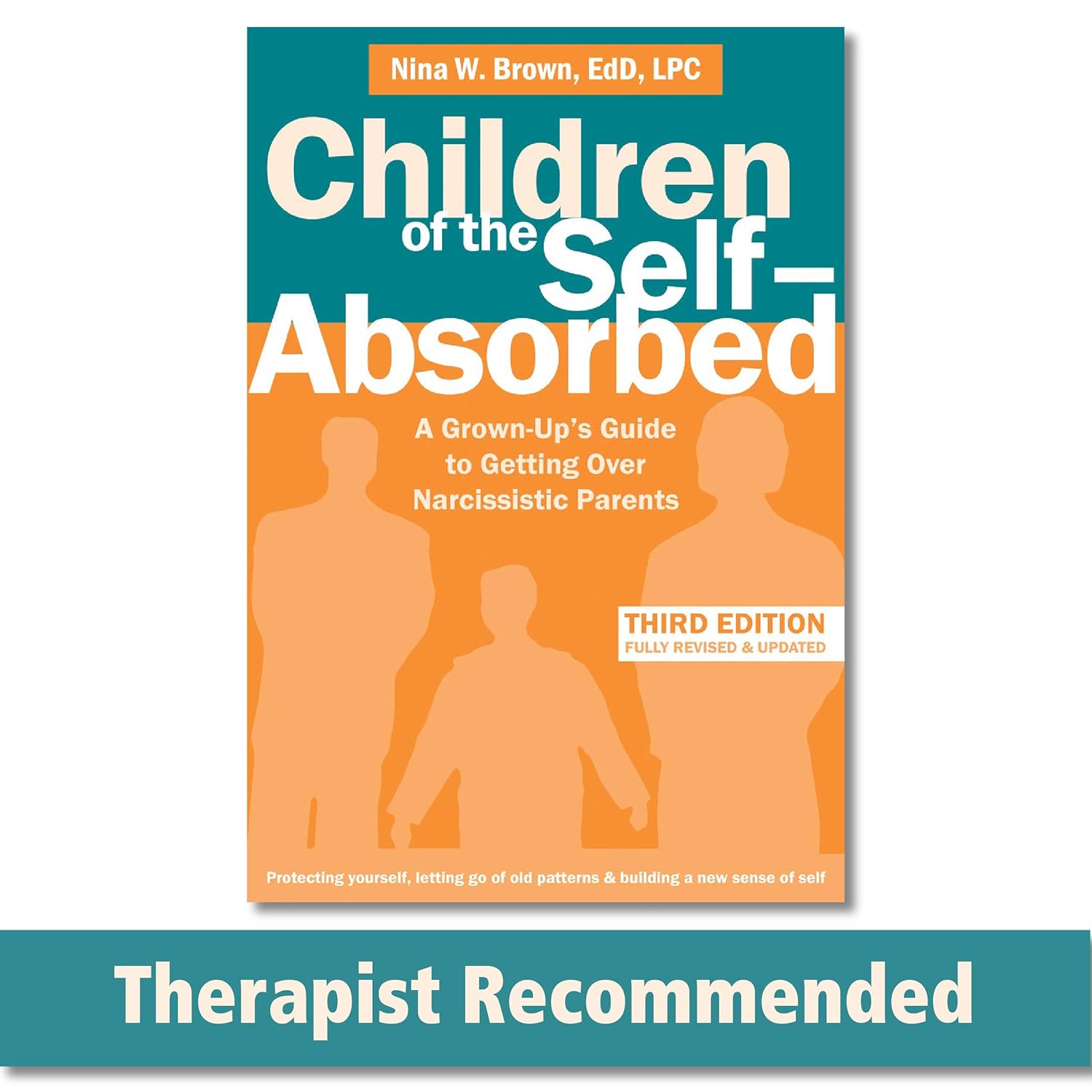 Children of the Self-absorbed by Nina W Brown EdD LPC