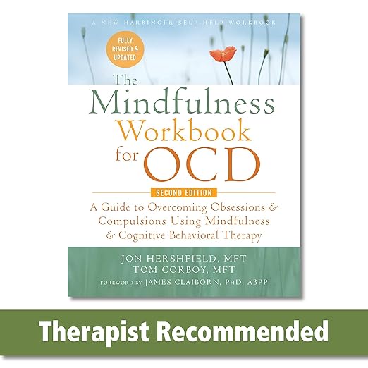 The Mindfulness Workbook for OCD by Jon Hershfield MFT
