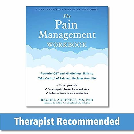 The Pain Management Workbook by Rachel Zoffness MS PhD