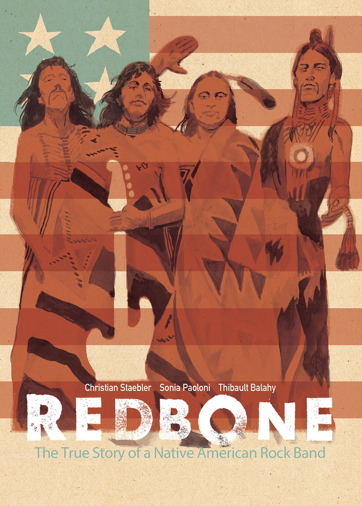 Redbone: the True Story of a Native American Rock Band by Christian Staebler