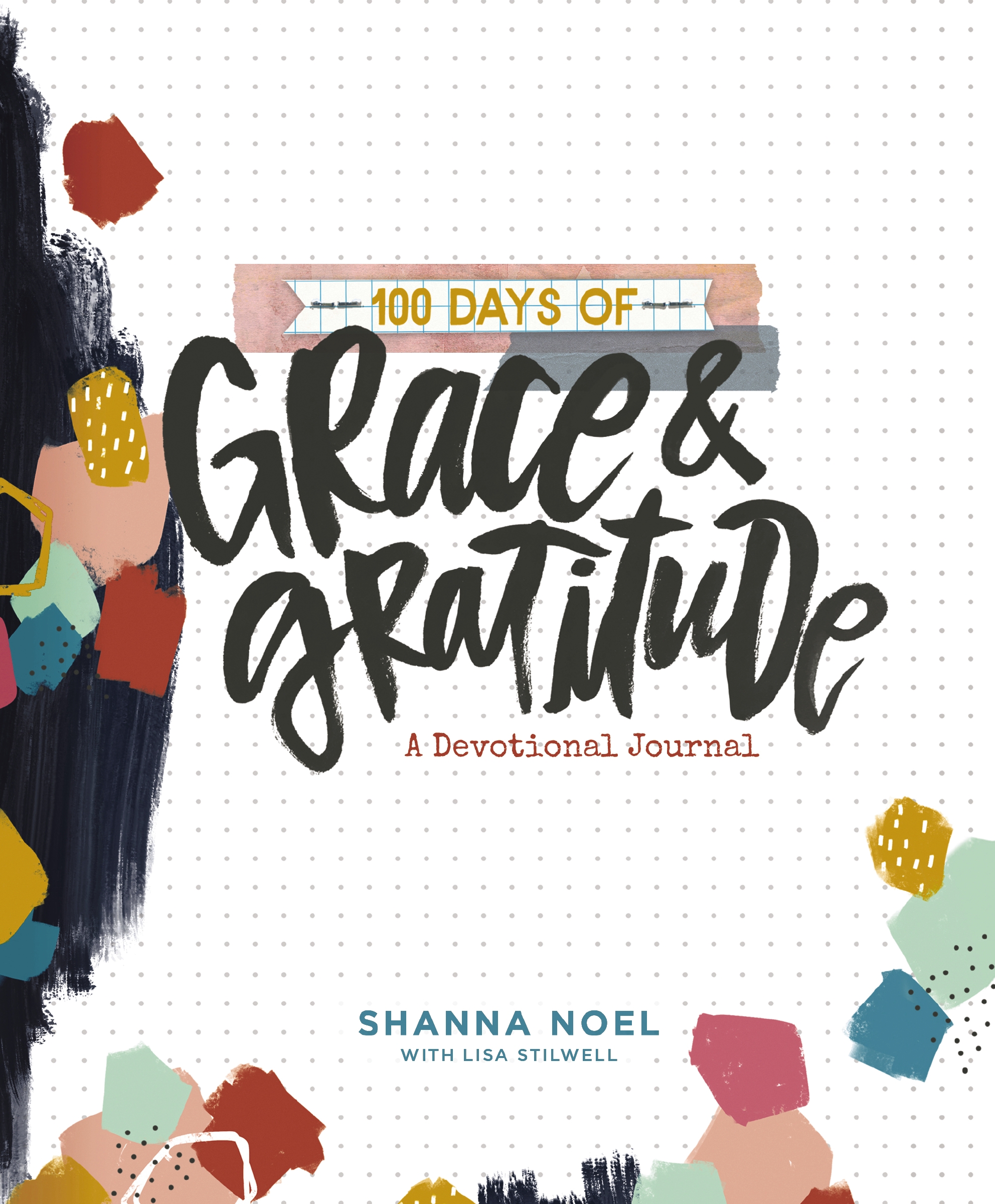 100 Days of Grace and Gratitude by Shanna Noel