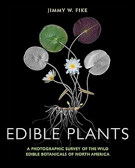 Edible Plants by Jimmy Fike