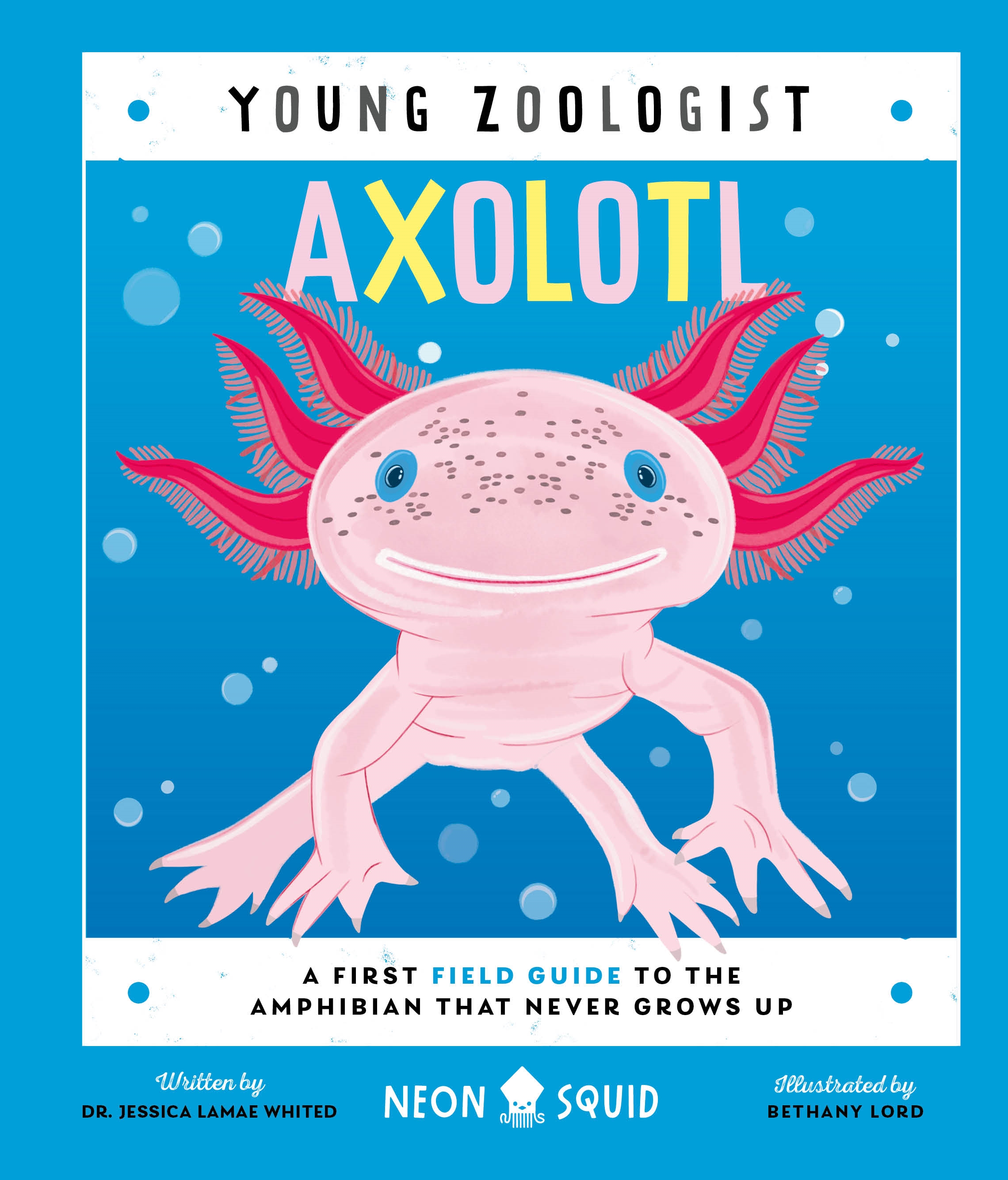 Axolotl (young Zoologist) by Dr. Jessica LaMae Whited
