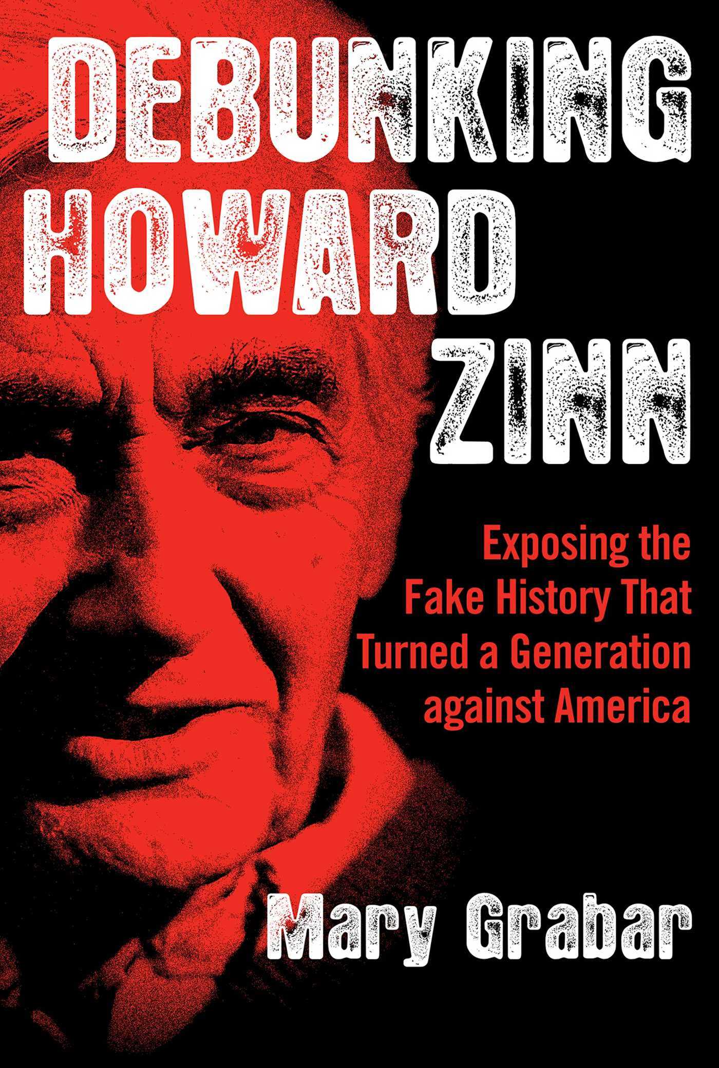 Debunking Howard Zinn by Mary Grabar