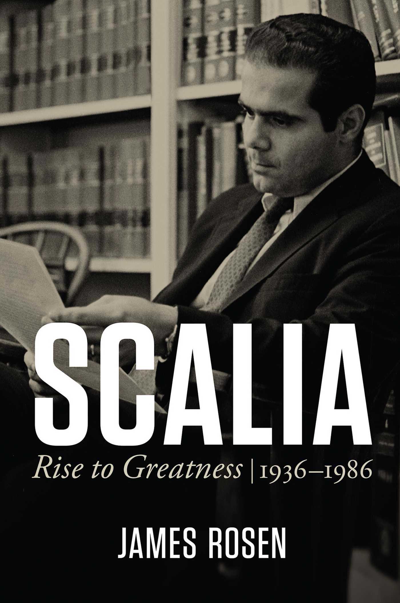 Scalia by James Rosen