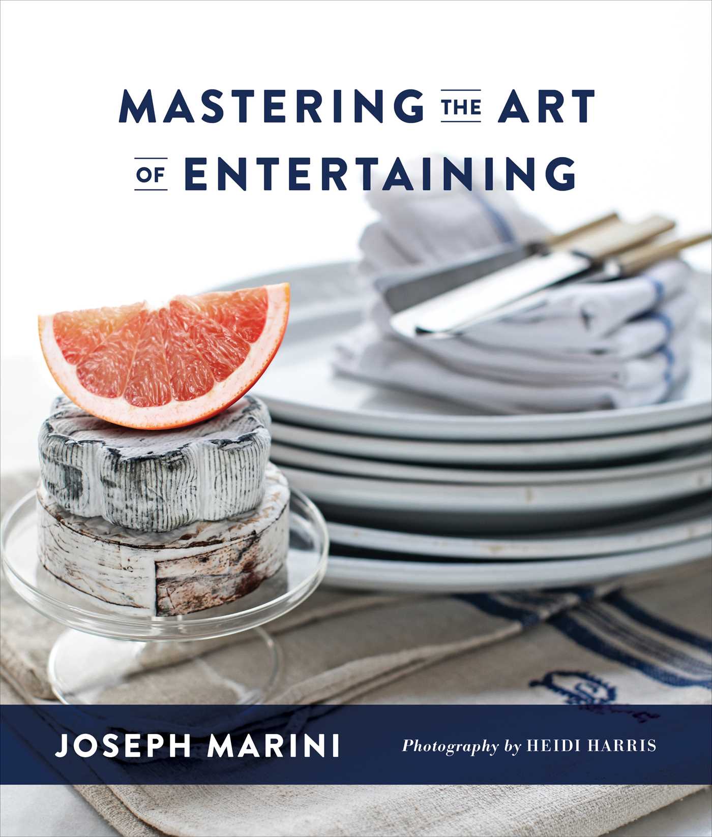 Mastering the Art of Entertaining by Joseph Marini