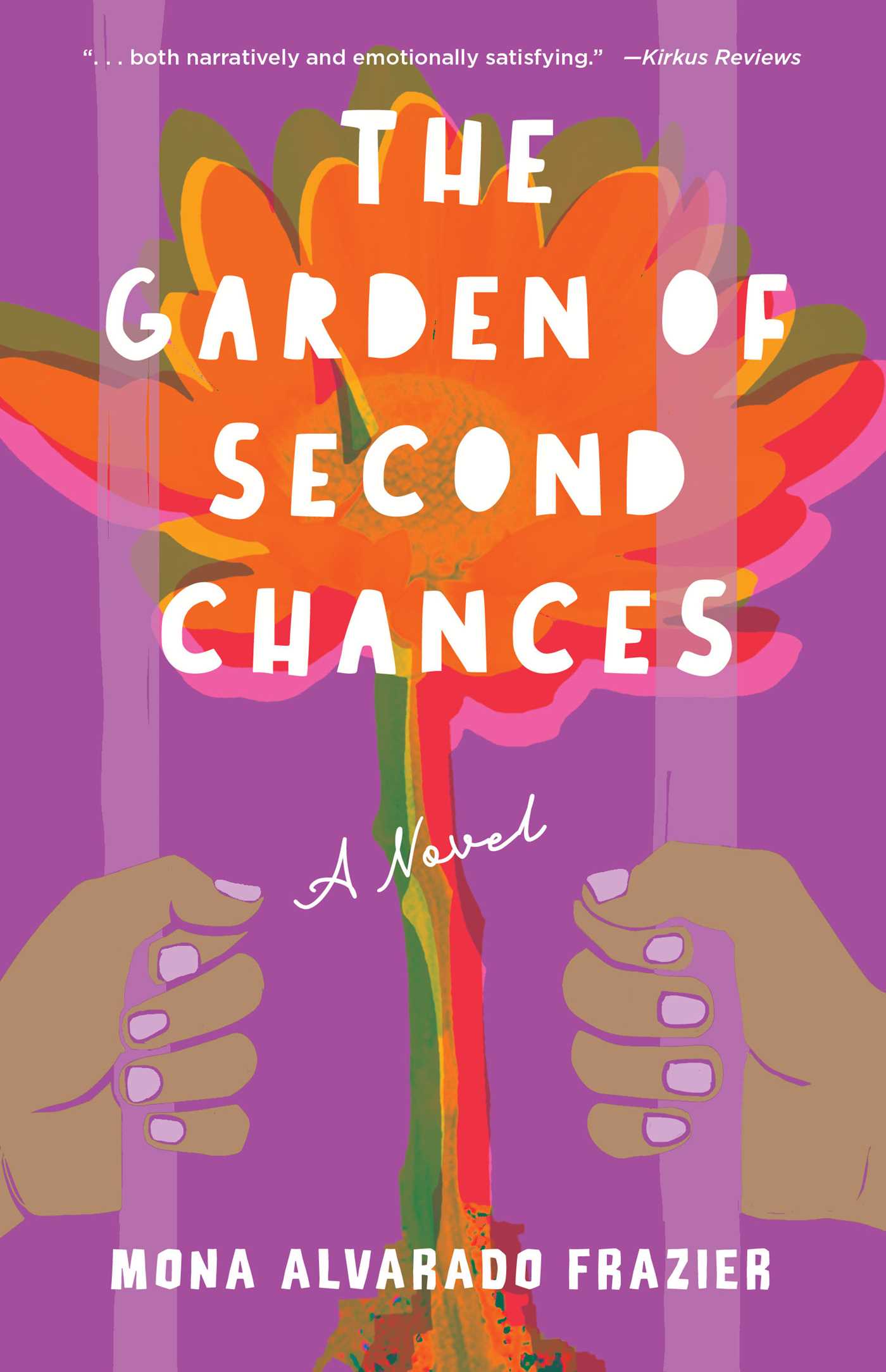 The Garden of Second Chances by Mona Alvarado Frazier