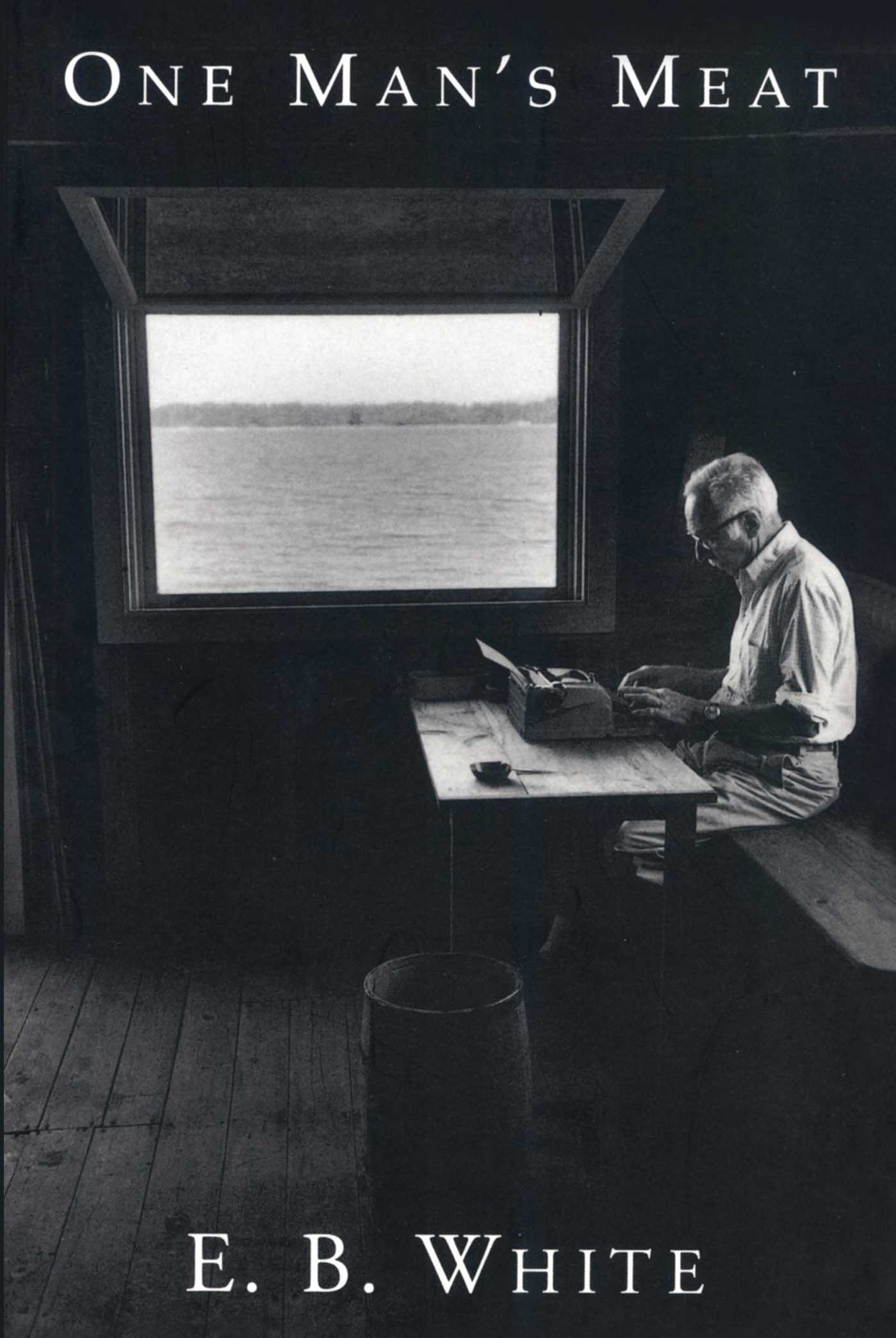 One Man's Meat by E.B. White