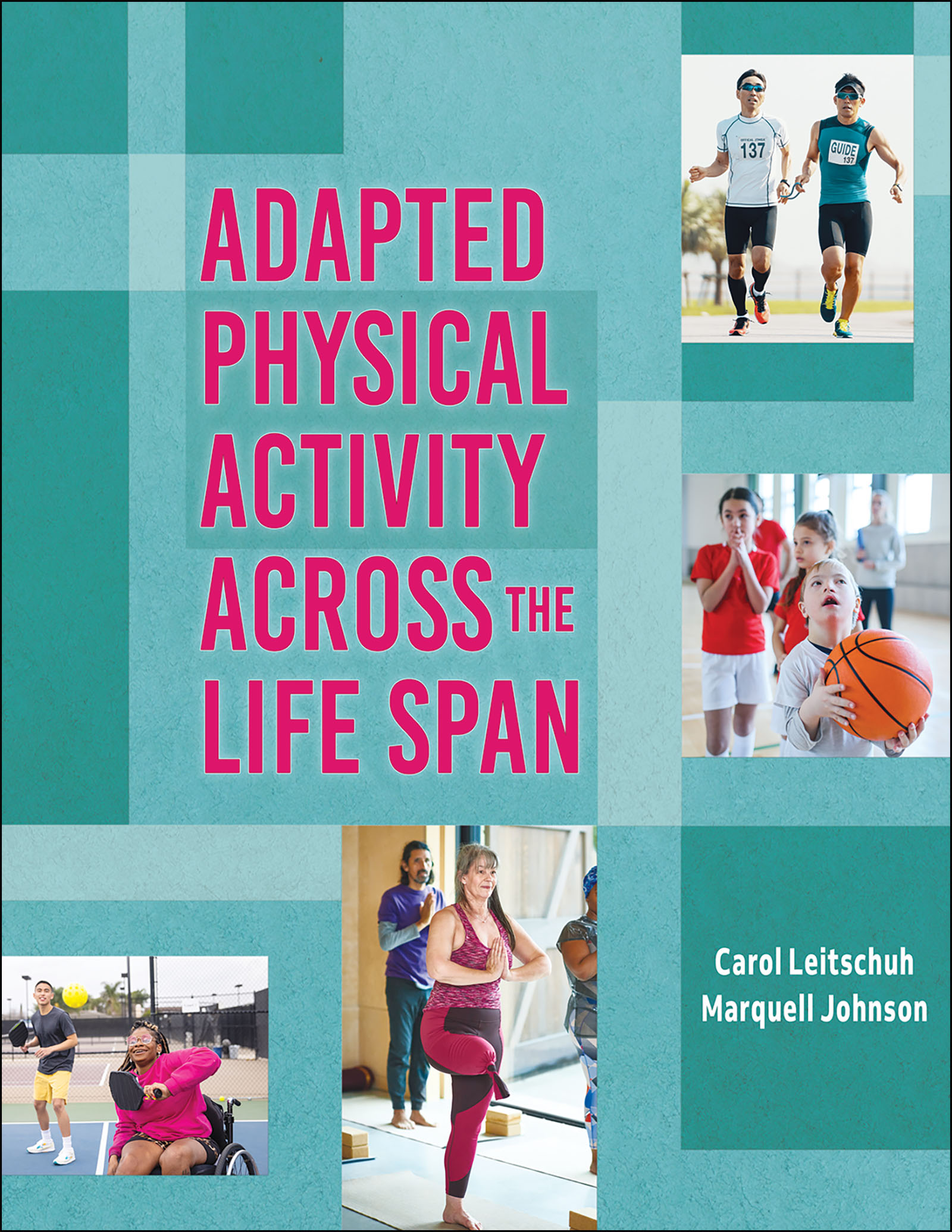 Adapted Physical Activity Across the Life Span by Carol Leitschuh