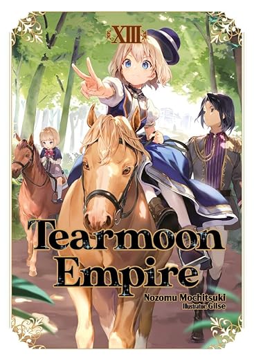 Tearmoon Empire: Volume 13 (light Novel) by Nozomu Mochitsuki