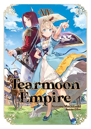 Tearmoon Empire: Volume 14 (light Novel) by Nozomu Mochitsuki