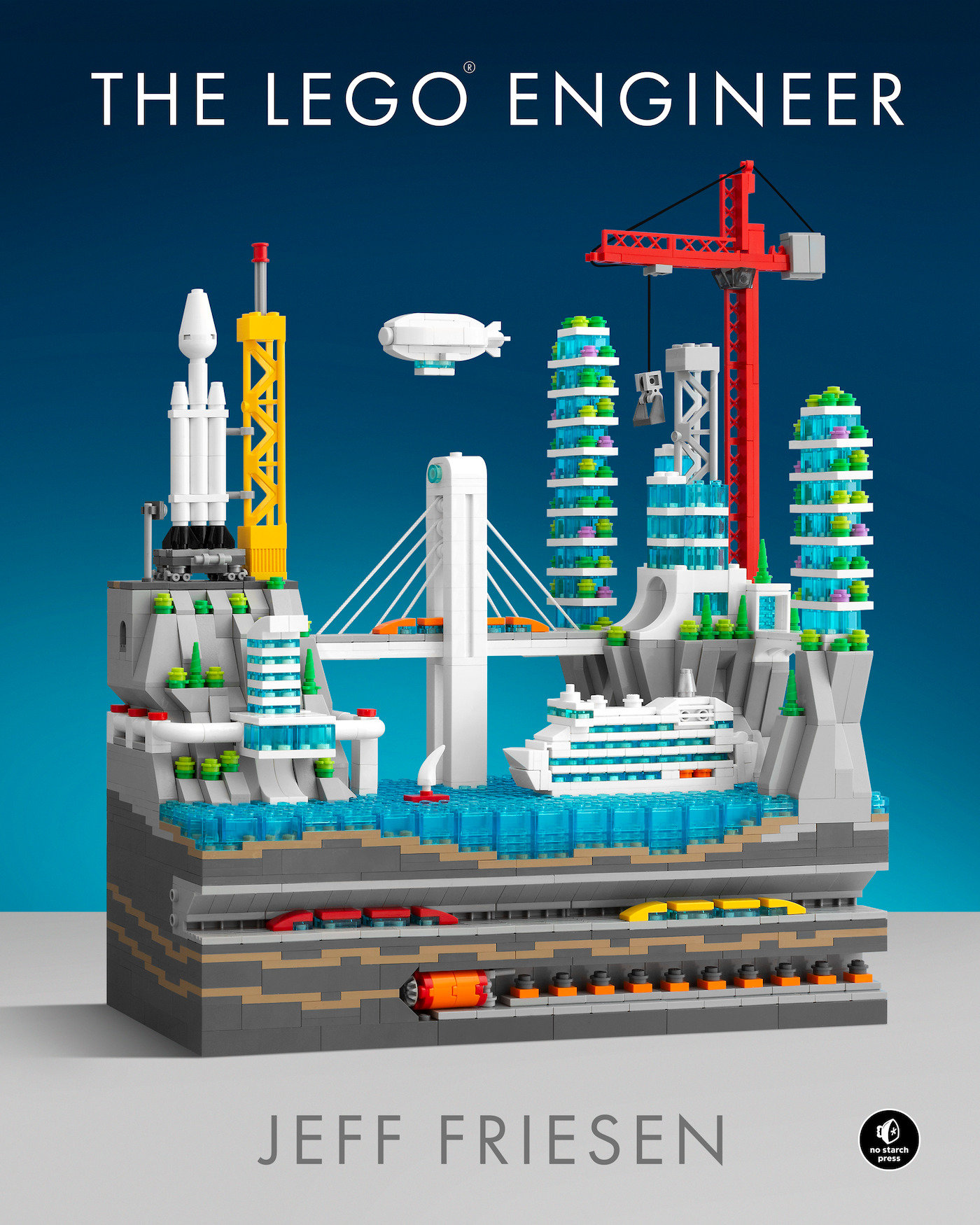 The LEGO® Engineer by Jeff Friesen
