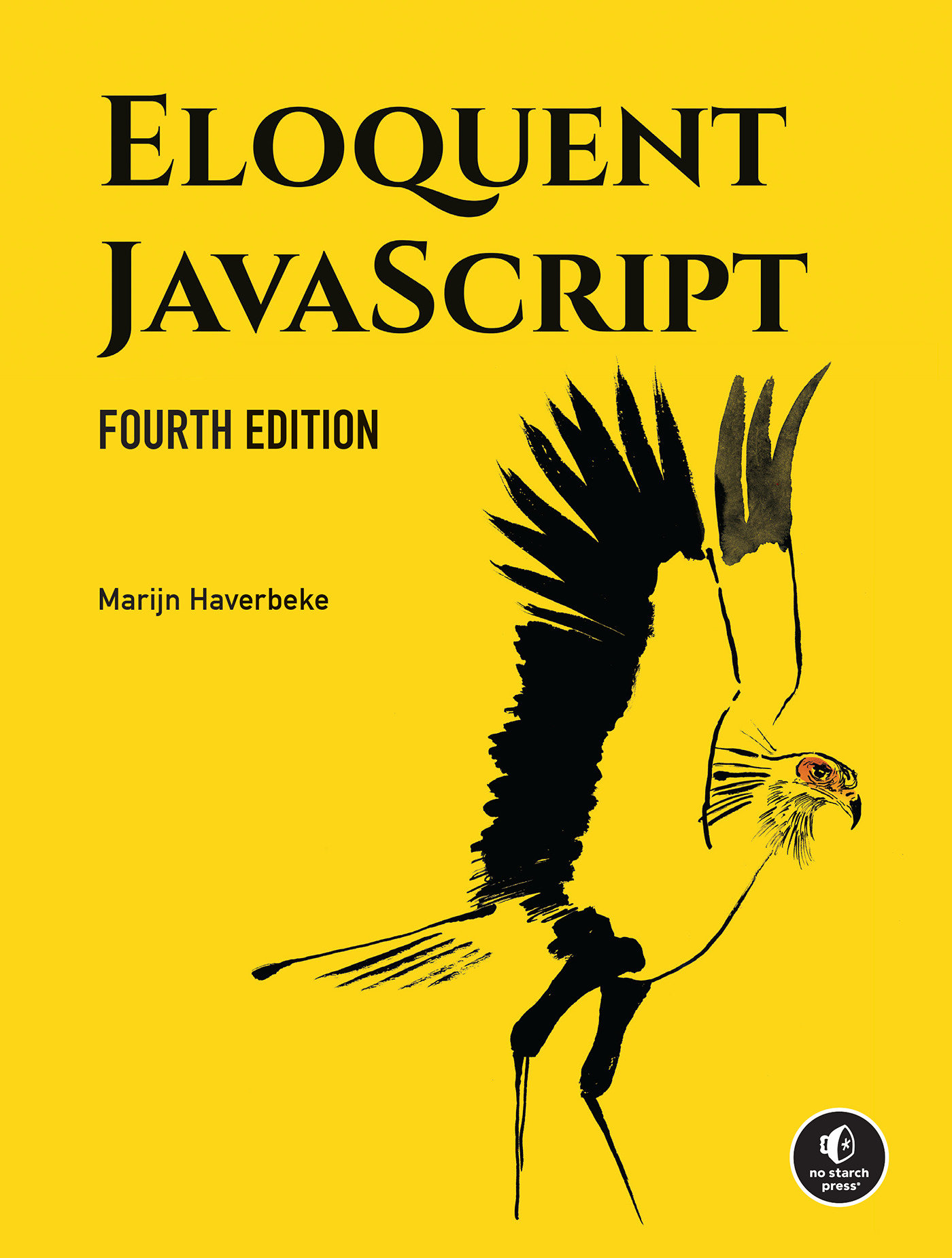 Eloquent Javascript, 4th Edition by Marijn Haverbeke