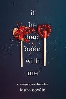 If He Had Been With Me by Laura Nowlin