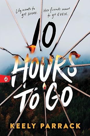 10 Hours to Go by Keely Parrack