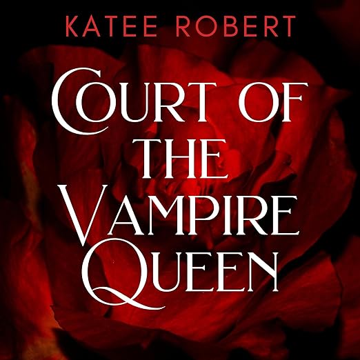 Court of the Vampire Queen by Katee Robert