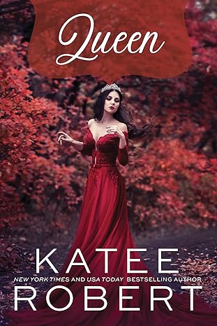 Queen by Katee Robert