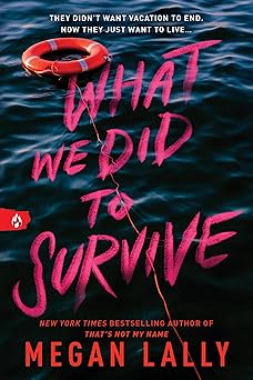 What We Did to Survive