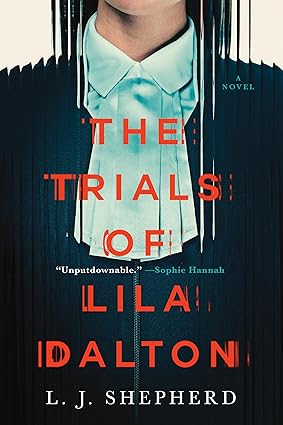 The Trials of Lila Dalton by L.J. Shepherd