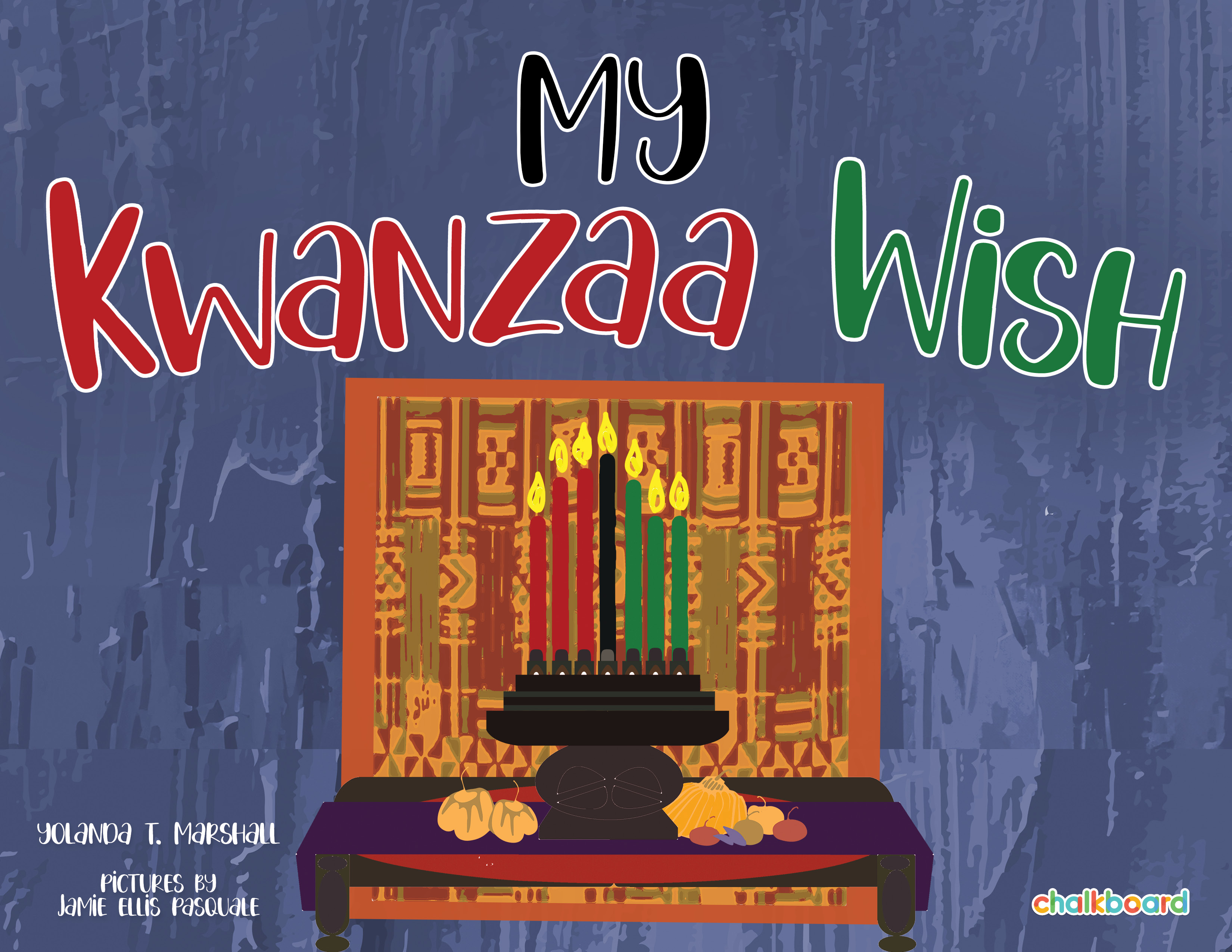 My Kwanzaa Wish by Yolanda T. Marshall