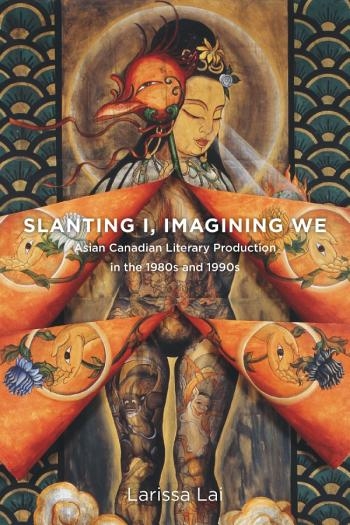 Slanting I, Imagining We by Larissa Lai