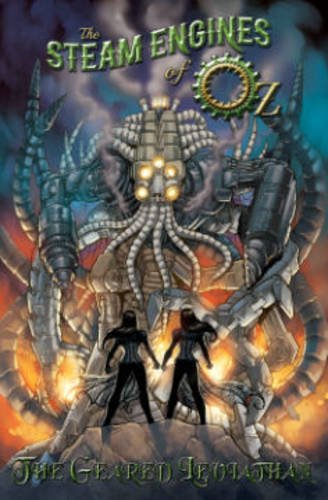 The Steam Engines of Oz Volume 2: the Geared Leviathan TP by Erik Hendrix