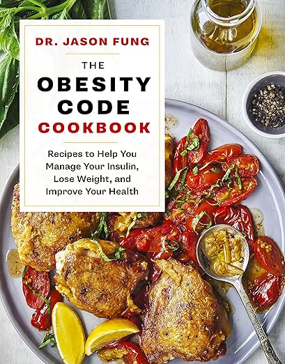 The Obesity Code Cookbook by Dr. Jason Fung