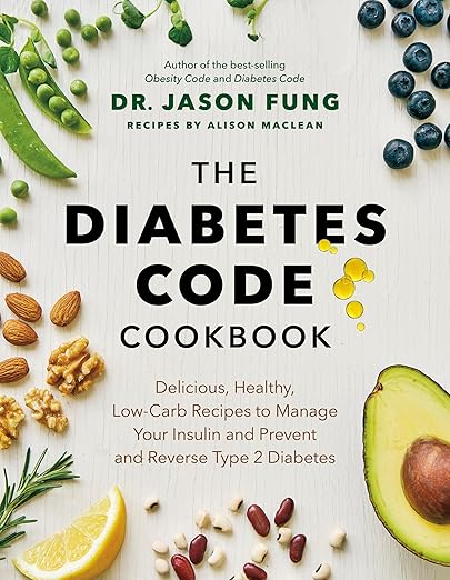 The Diabetes Code Cookbook by Dr. Jason Fung