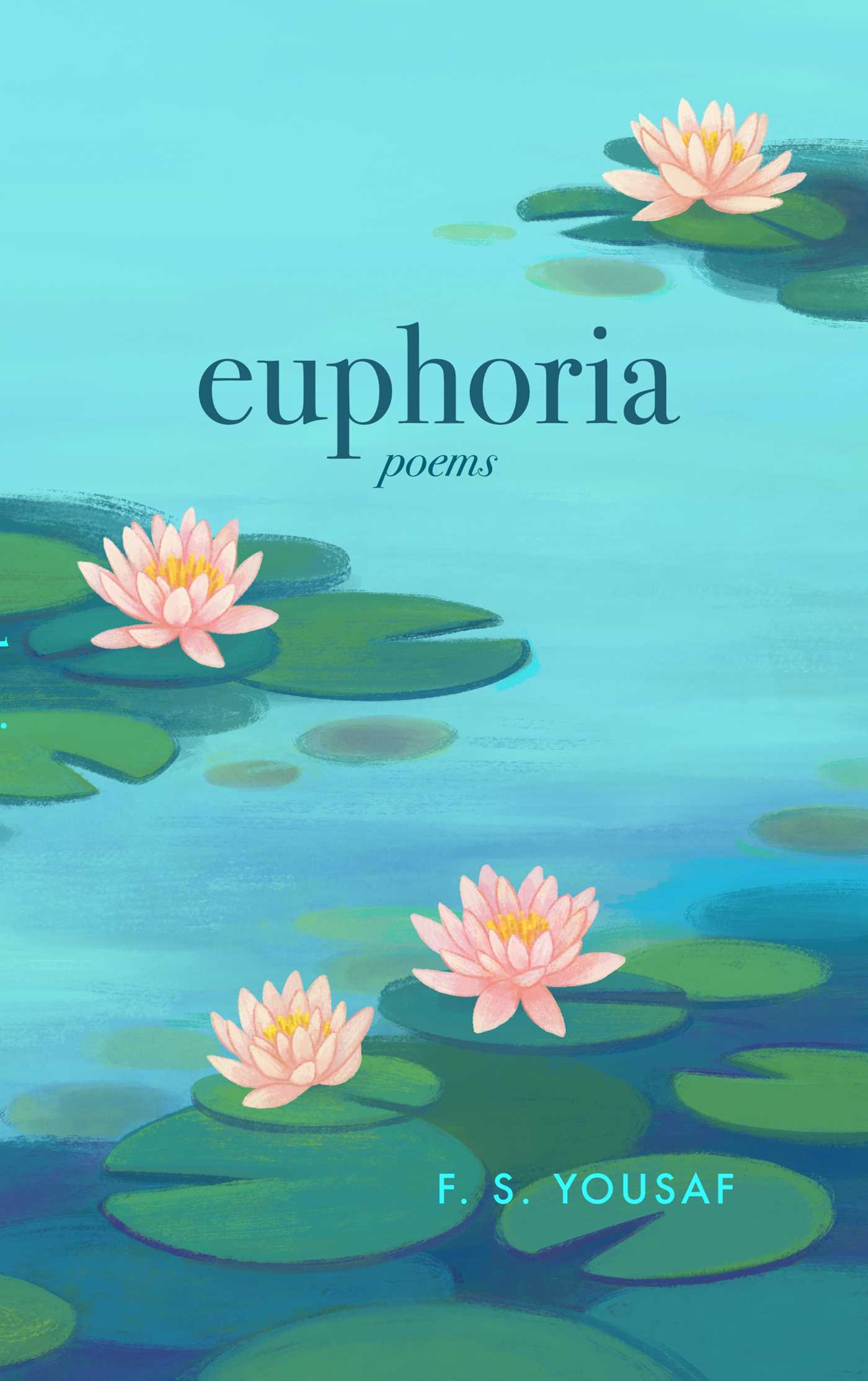 Euphoria by F. S. Yousaf