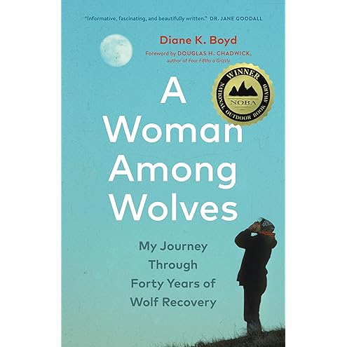 A Woman Among Wolves by Diane K Boyd