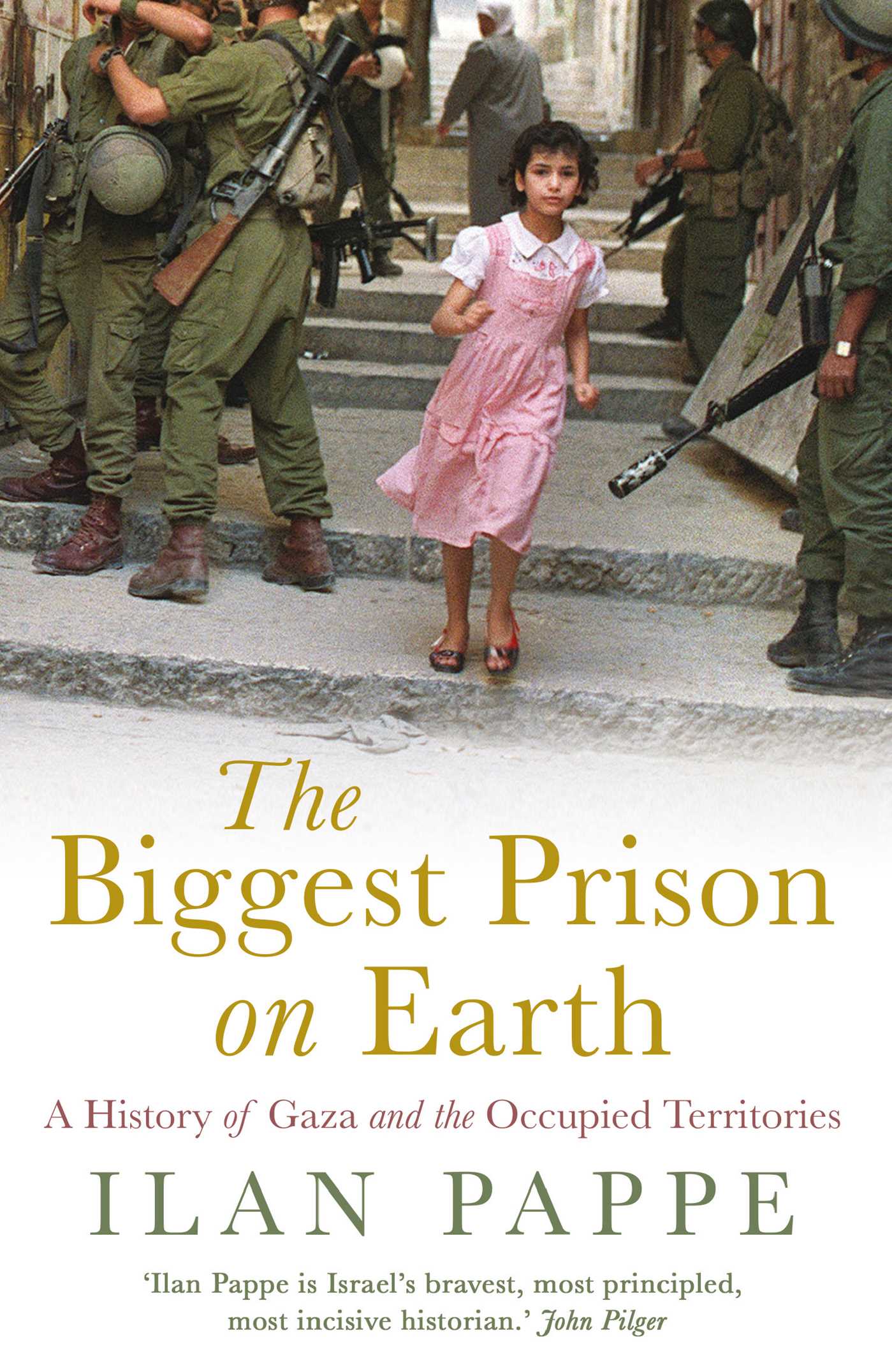 The Biggest Prison on Earth by Ilan Pappé