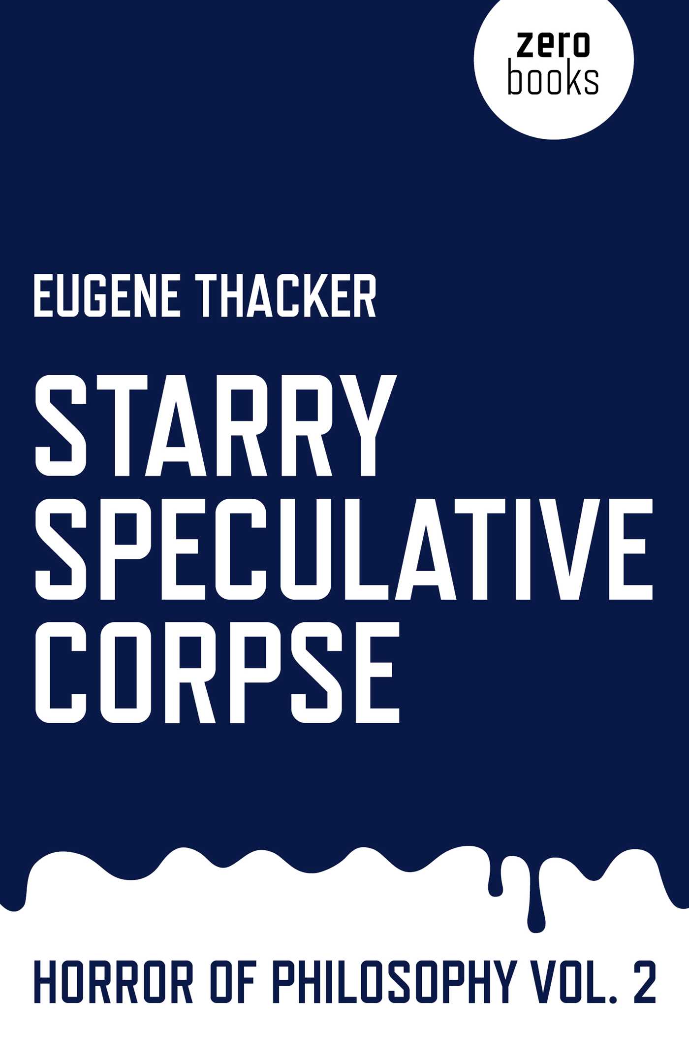 Starry Speculative Corpse by Eugene Thacker