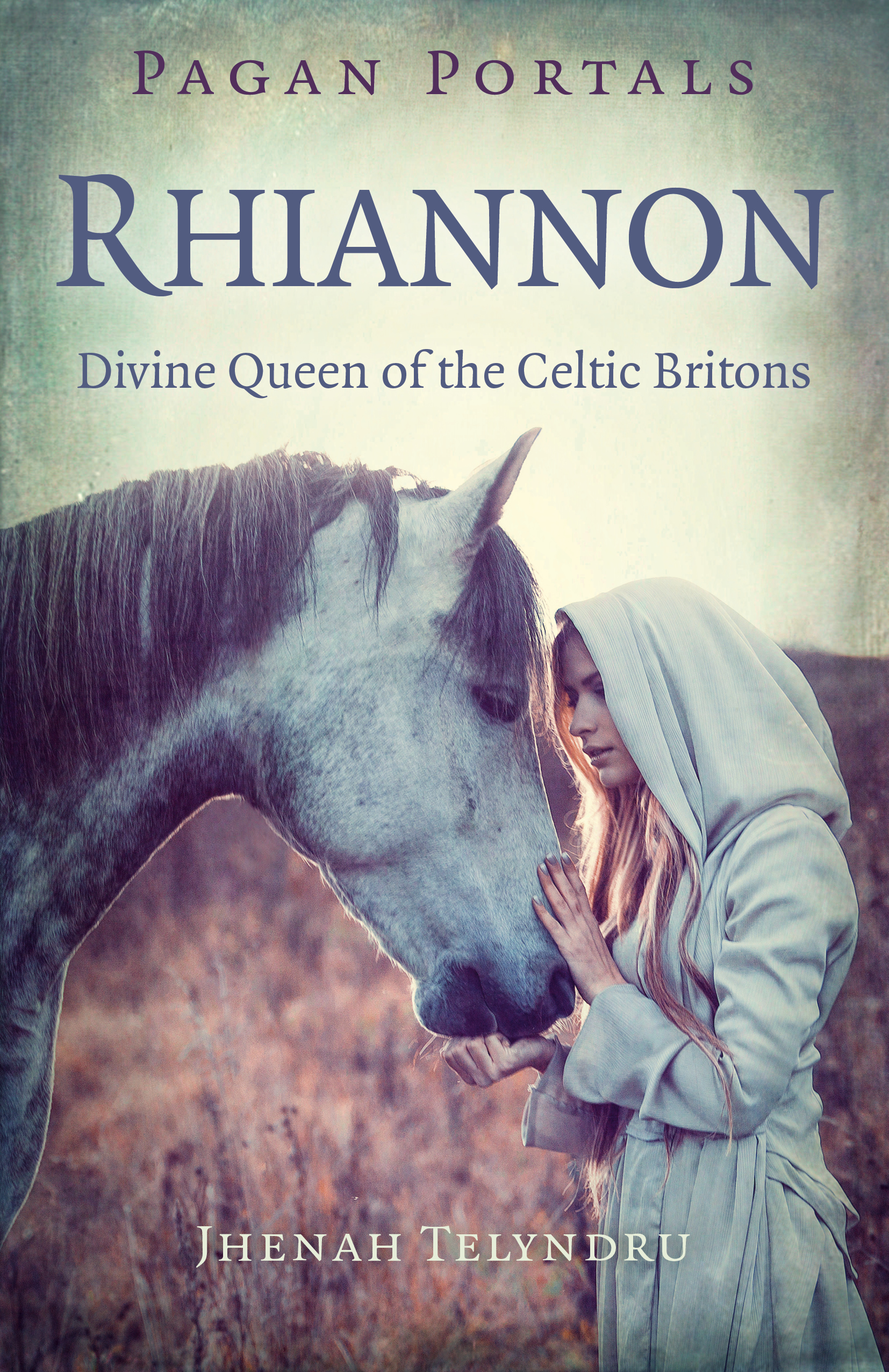 Pagan Portals - Rhiannon by Jhenah Telyndru