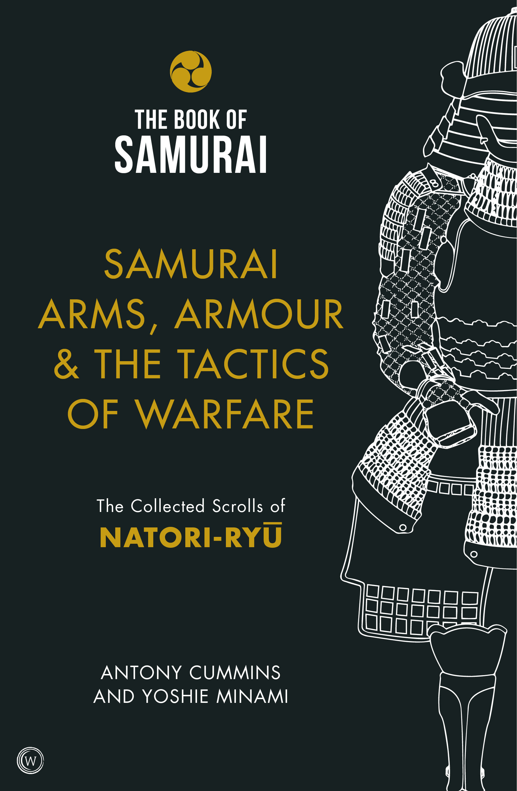 Samurai Arms, Armour &amp; the Tactics of Warfare by Antony Cummins