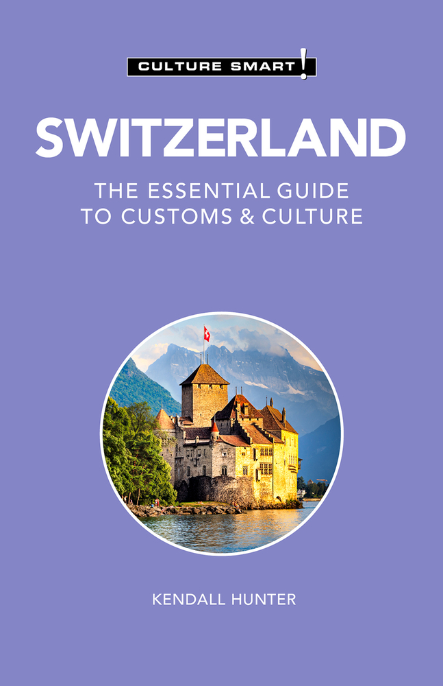 Switzerland - Culture Smart! by Kendall Hunter
