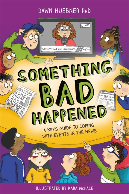Something Bad Happened by Dawn Huebner