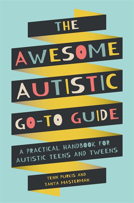 The Awesome Autistic Go-to Guide by Yenn Purkis