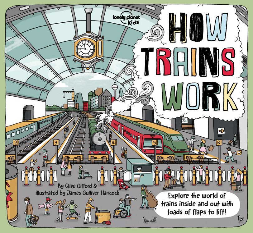 Lonely Planet How Trains Work 1st Ed. by Clive Gifford