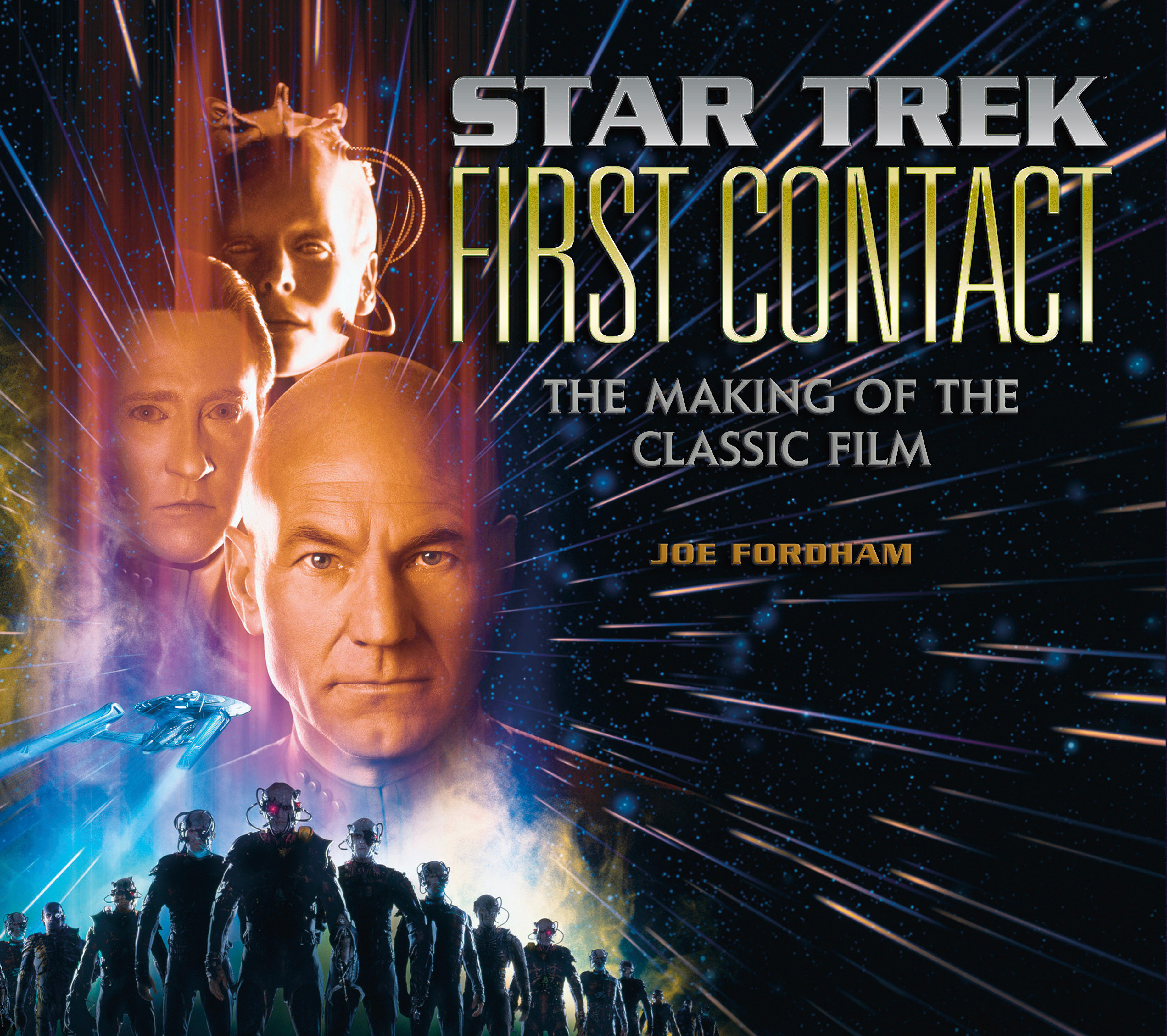 Star Trek: First Contact: the Making of the Classic Film by Joe Fordham