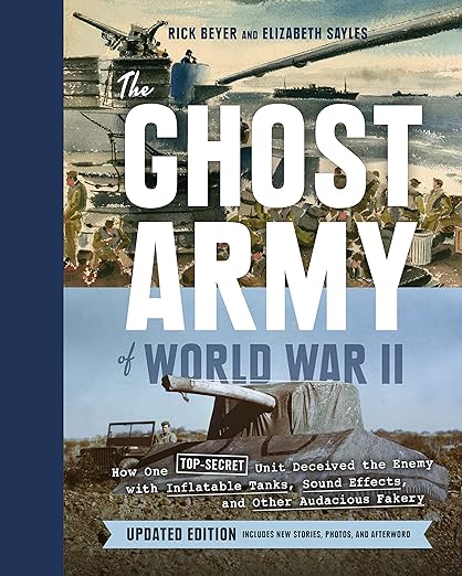 The Ghost Army of World War II by Rick Beyer