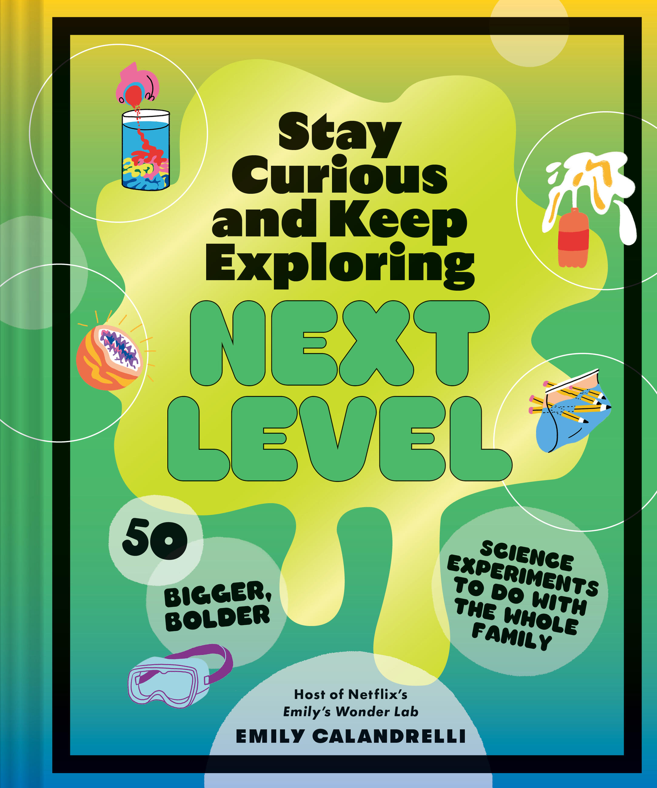 Stay Curious and Keep Exploring: Next Level by Emily Calandrelli